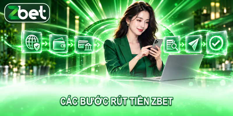 Người dùng thực hiện các bước rút tiền ZBET và đối chiếu khoản nhận